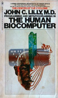 Программирование и метапрограммирование человеческого биокомпьютера — Лилли Джон Каннингам