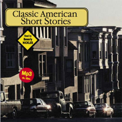 Classic American Short Stories — Коллектив авторов
