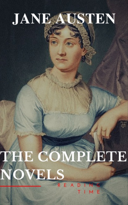 Jane Austen: The Complete Novels — Джейн Остин