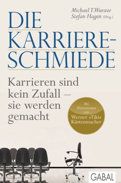 Die Karriere-Schmiede — Группа авторов