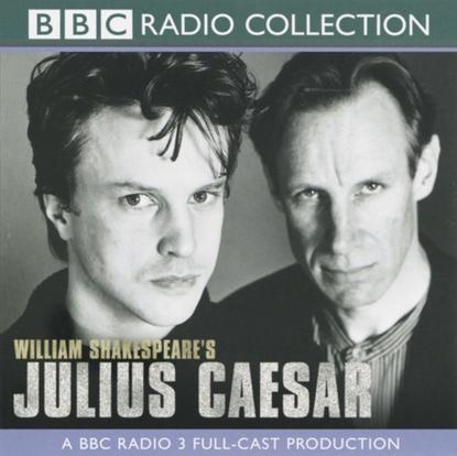Julius Caesar (BBC Radio Shakespeare) — Уильям Шекспир