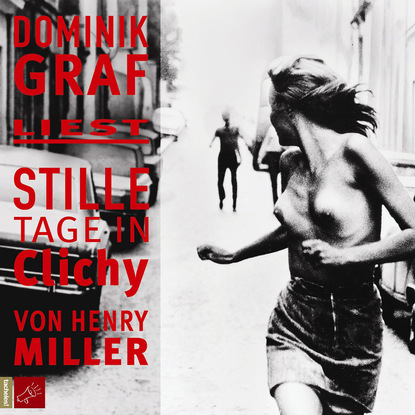 Stille Tage in Clichy — Генри Миллер