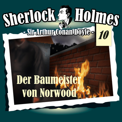 Sherlock Holmes, Die Originale, Fall 10: Der Baumeister von Norwood — Артур Конан Дойл