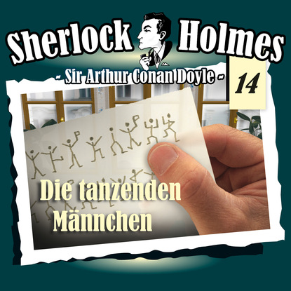Sherlock Holmes, Die Originale, Fall 14: Die tanzenden M?nnchen — Артур Конан Дойл