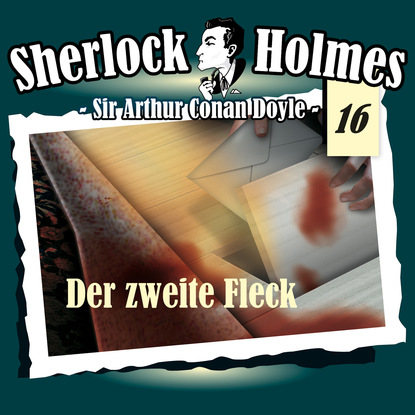Sherlock Holmes, Die Originale, Fall 16: Der zweite Fleck — Артур Конан Дойл