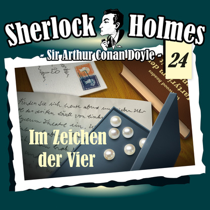 Sherlock Holmes, Die Originale, Fall 24: Im Zeichen der Vier — Артур Конан Дойл