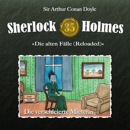 Sherlock Holmes, Die alten F?lle (Reloaded), Fall 35: Die verschleierte Mieterin — Артур Конан Дойл