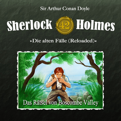 Sherlock Holmes, Die alten F?lle (Reloaded), Fall 42: Das R?tsel von Boscombe Valley — Артур Конан Дойл