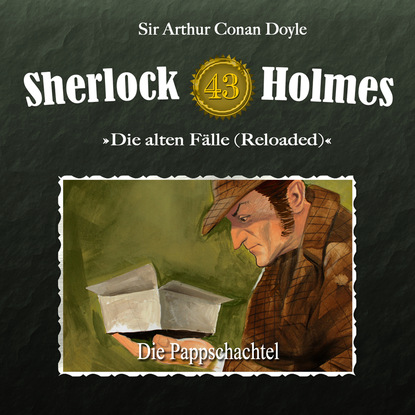 Sherlock Holmes, Die alten F?lle (Reloaded), Fall 43: Die Pappschachtel — Артур Конан Дойл