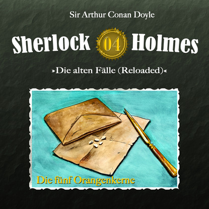 Sherlock Holmes, Die alten F?lle (Reloaded), Fall 4: Die f?nf Orangenkerne — Артур Конан Дойл