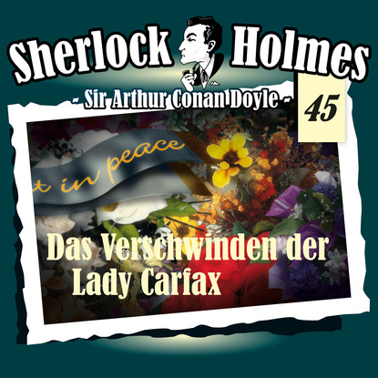 Sherlock Holmes, Die Originale, Fall 45: Das Verschwinden der Lady Carfax — Артур Конан Дойл
