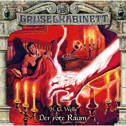 Gruselkabinett, Folge 146: Der rote Raum — Герберт Уэллс