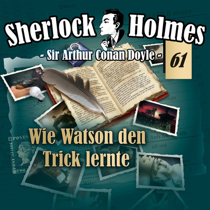 Sherlock Holmes, Die Originale, Fall 61: Wie Watson den Trick lernte — Артур Конан Дойл