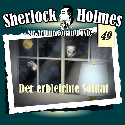 Sherlock Holmes, Die Originale, Fall 49: Der erbleichte Soldat — Артур Конан Дойл