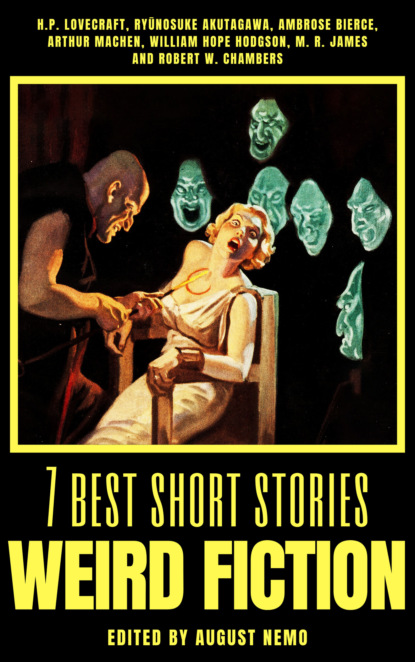 7 best short stories - Weird Fiction — Говард Филлипс Лавкрафт