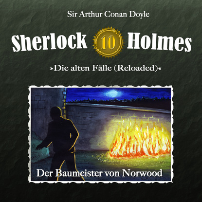 Sherlock Holmes, Die alten F?lle (Reloaded), Fall 10: Der Baumeister von Norwood — Артур Конан Дойл