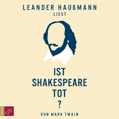 Ist Shakespeare tot? — Марк Твен