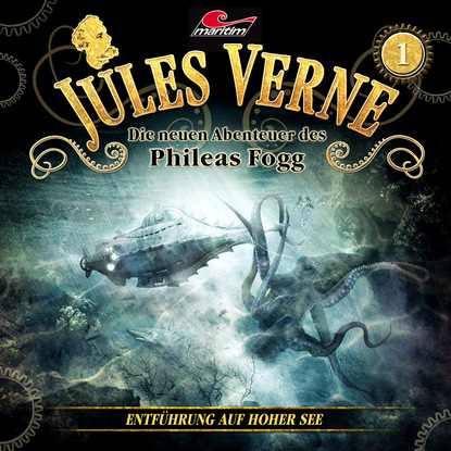 Jules Verne, Die neuen Abenteuer des Phileas Fogg, Folge 1: Entf?hrung auf hoher See — Жюль Верн
