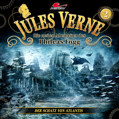 Jules Verne, Die neuen Abenteuer des Phileas Fogg, Folge 2: Der Schatz von Atlantis — Жюль Верн
