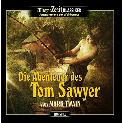 Tom Sawyer - Die Abenteuer des Tom Sawyer — Марк Твен