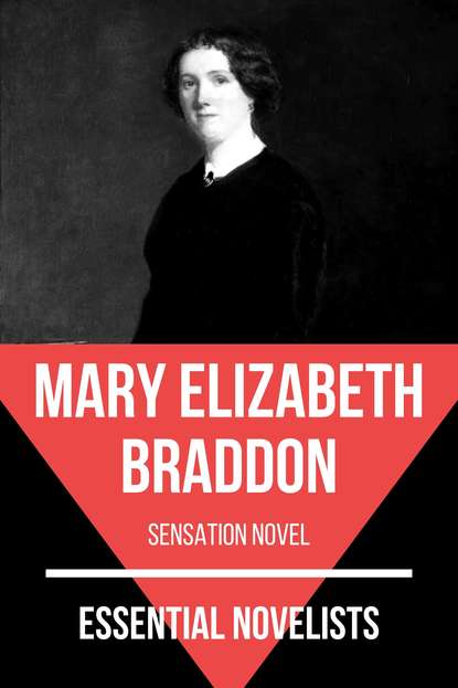 Essential Novelists - Mary Elizabeth Braddon — Мэри Элизабет Брэддон