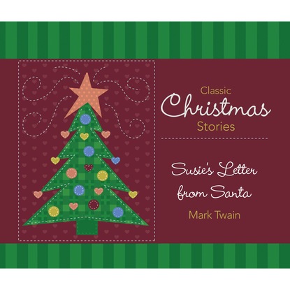 Susie's Letter from Santa (Unabridged) — Марк Твен