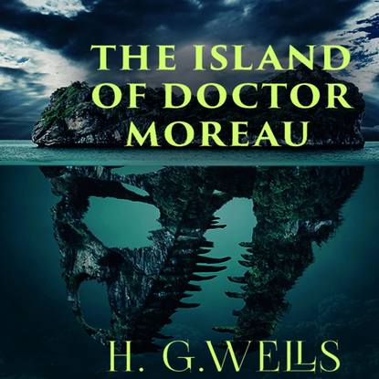 The Island of Doctor Moreau — Герберт Уэллс