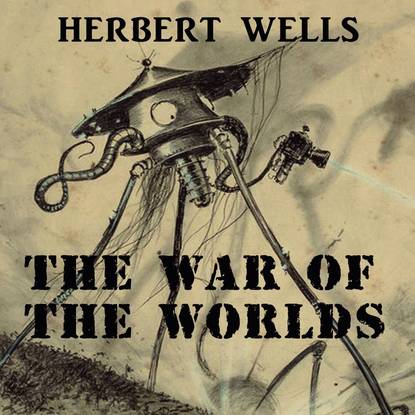 The War of the Worlds — Герберт Уэллс