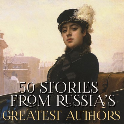 50 Stories from Russia’s Greatest Authors — Александр Пушкин