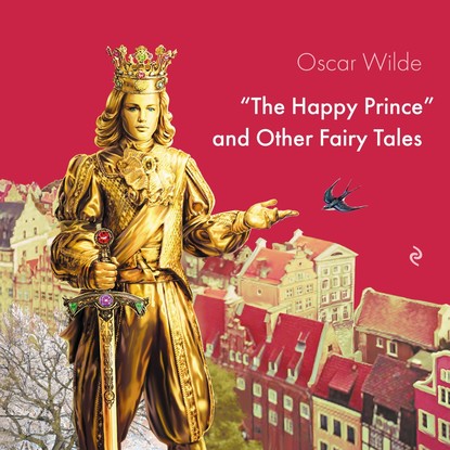 The Happy Prince and Other Fairy Tales — Оскар Уайльд