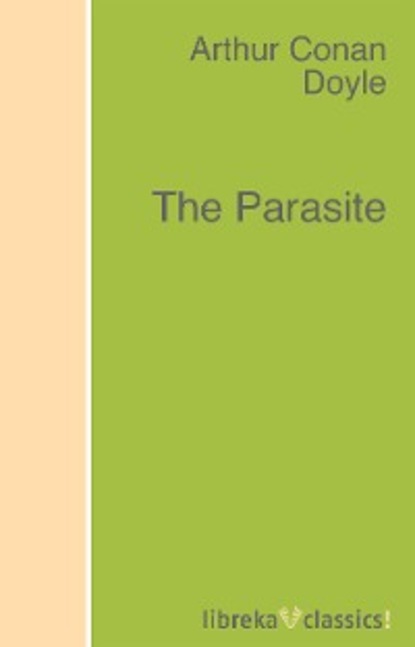The Parasite — Артур Конан Дойл