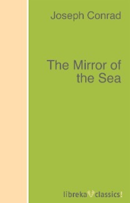 The Mirror of the Sea — Джозеф Конрад