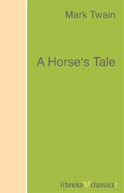 A Horse's Tale — Марк Твен