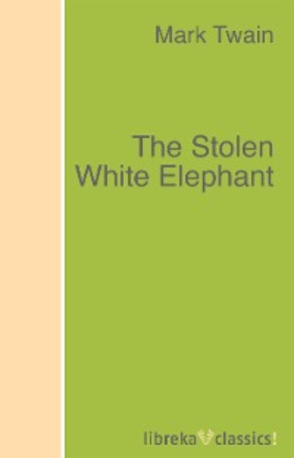The Stolen White Elephant — Марк Твен