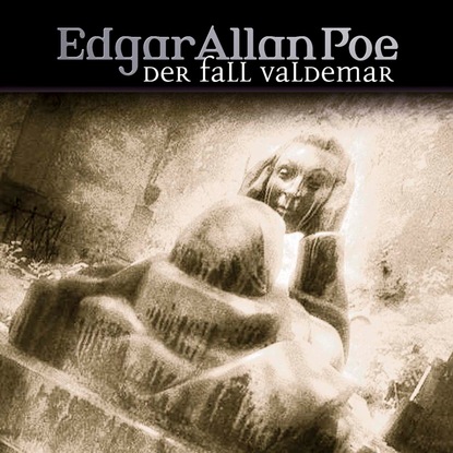 Edgar Allan Poe, Folge 24: Der Fall Valdemar — Эдгар Аллан По