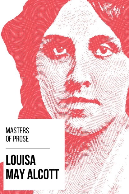 Masters of Prose - Louisa May Alcott — Луиза Мэй Олкотт