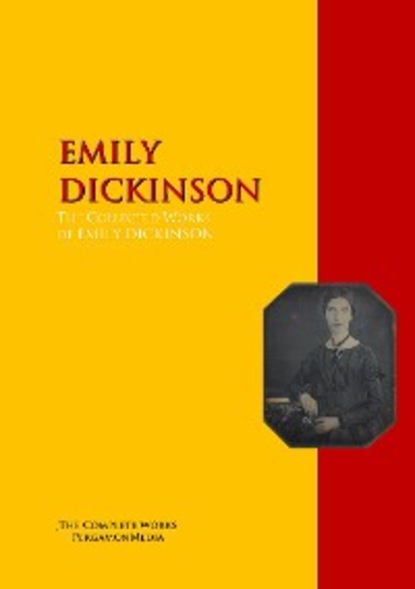 The Collected Works of EMILY DICKINSON — Эмили Дикинсон
