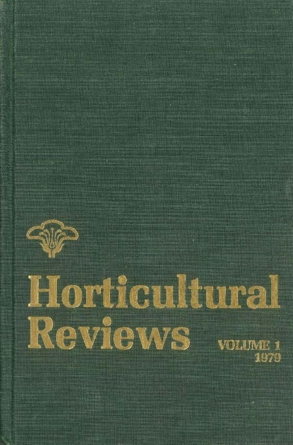 Horticultural Reviews, Volume 1 — Группа авторов