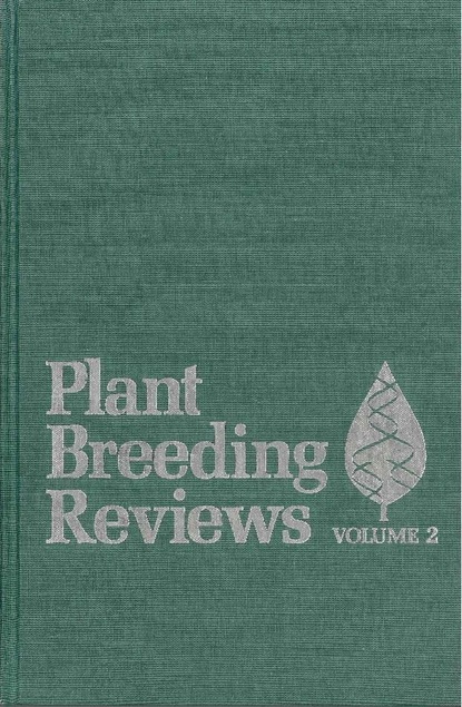 Plant Breeding Reviews, Volume 2 — Группа авторов
