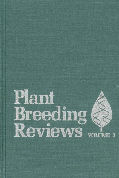 Plant Breeding Reviews, Volume 3 — Группа авторов