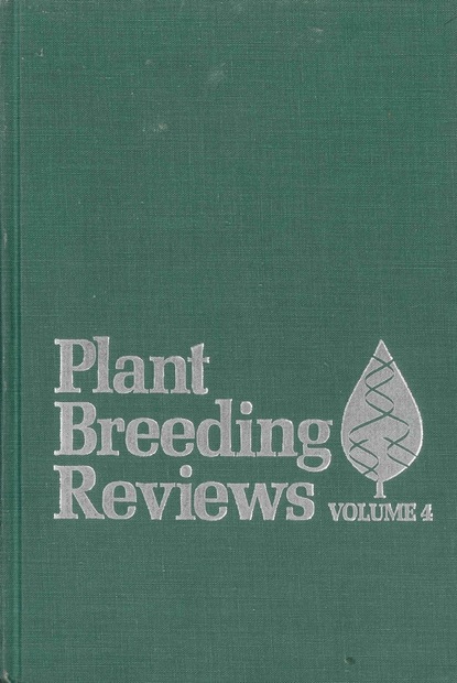 Plant Breeding Reviews, Volume 4 — Группа авторов