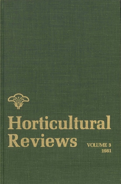 Horticultural Reviews, Volume 3 — Группа авторов