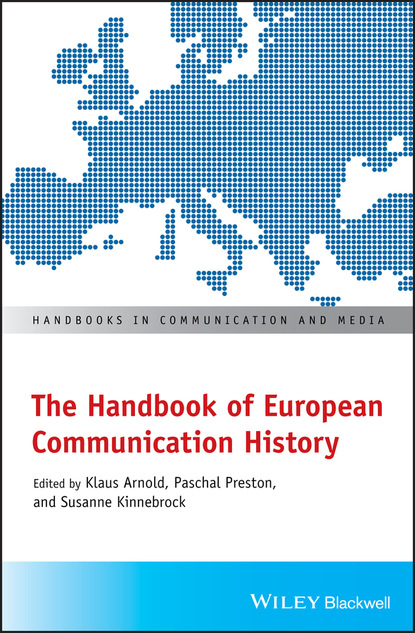 The Handbook of European Communication History — Группа авторов