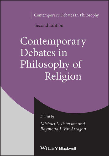 Contemporary Debates in Philosophy of Religion — Группа авторов
