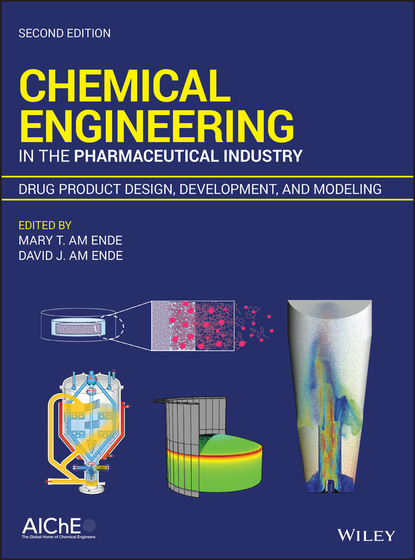 Chemical Engineering in the Pharmaceutical Industry — Группа авторов
