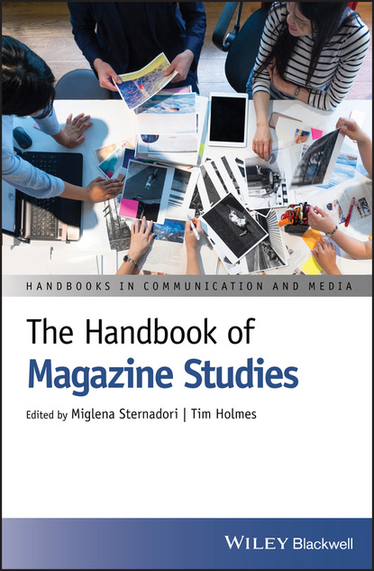 The Handbook of Magazine Studies — Группа авторов