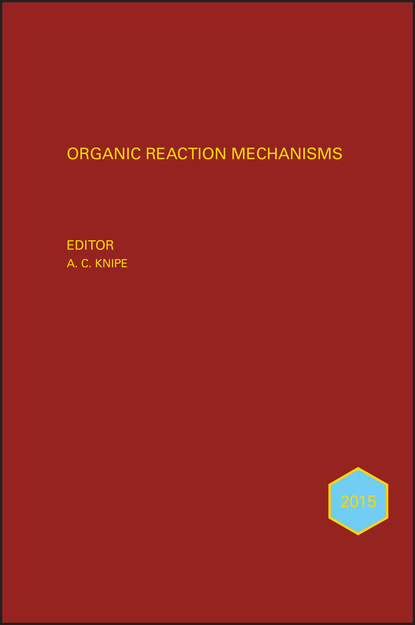 Organic Reaction Mechanisms 2015 — Группа авторов