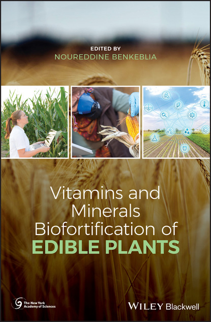 Vitamins and Minerals Biofortification of Edible Plants — Группа авторов