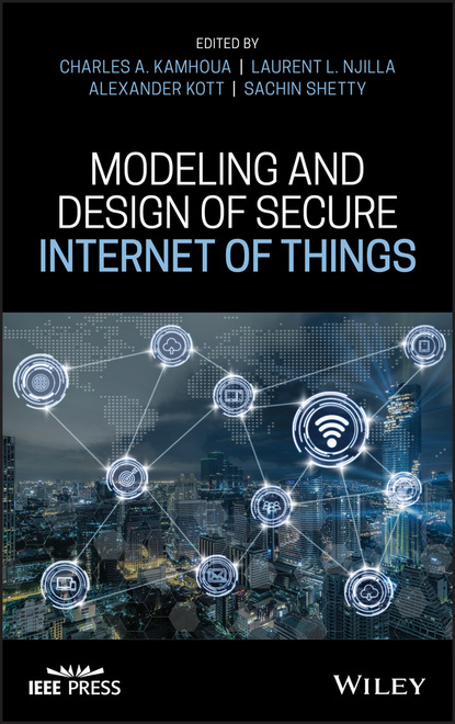 Modeling and Design of Secure Internet of Things — Группа авторов