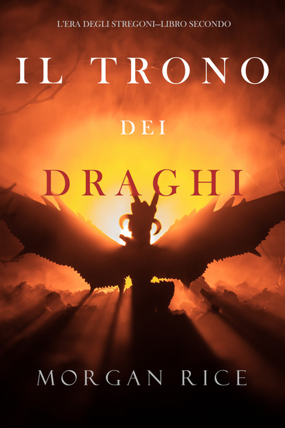 Il trono dei draghi — Морган Райс